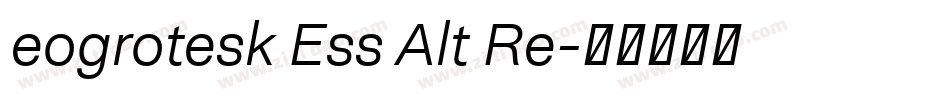eogrotesk Ess Alt Re字体转换